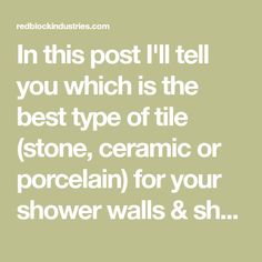 In this post I'll tell you which is the best type of tile (stone, ceramic or porcelain) for your shower walls & shower base, and why. Porcelain Shower Tile, Shower Base Tile, Pebble Mosaic Tile, Mosaic Tile Sheets, Quartz Tiles, Stone Ceramic, Wall Waterproofing, Shower Floor Tile, Pebble Mosaic