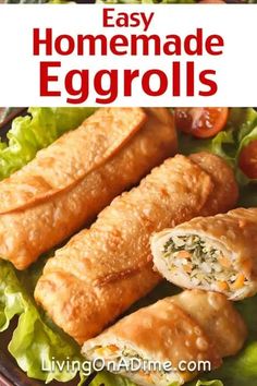 an egg roll on a plate with lettuce and tomatoes in the background text reads easy homemade eggrolls