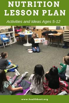 a group of children sitting in a circle with the words nutrition lesson plan activities and ideas ages 5 - 12