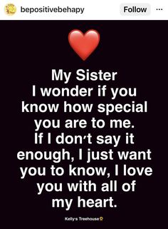 a text that reads, my sister i wonder if you know how special you are to me