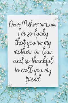 a card that reads dear mother in law i'm so lucky that you're my mother - in - law and so beautiful to call you my friend