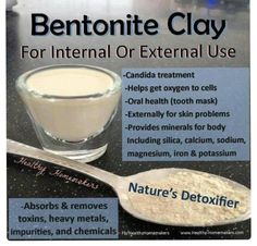 Bentonite clay Holistic Health Remedies, Holistic Remedies, Bentonite Clay, Holistic Nutrition, Alternative Health, Natural Home Remedies, Back To Nature, Health Info, Health And Beauty Tips