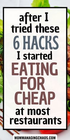 the words after i tried these 6 hacks started eating for cheap at most restaurants