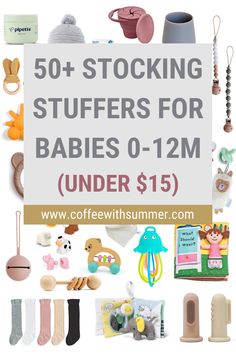 a poster with the words 50 + stocking stuff for babies 0 - 12m under $ 15