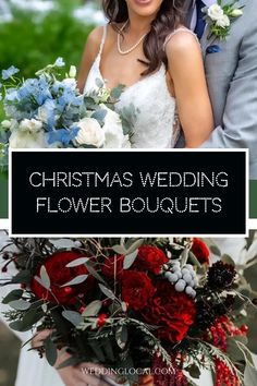 a bride and groom are holding flowers in front of the words christmas wedding flower bouquets