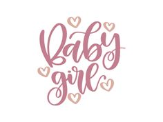 the words baby girl written in pink ink on a white background with hearts around it