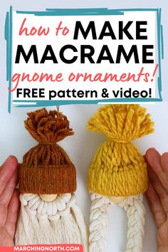 two crocheted hats with text overlay that says how to make macrame gnome ornaments free pattern and video