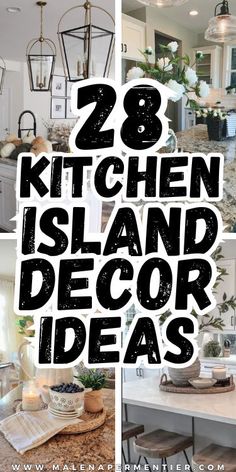 kitchen island decor ideas with the words 28 kitchen island decor ideas