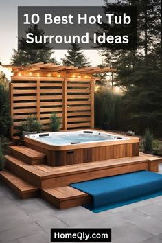 an outdoor hot tub surrounded by wooden steps with lights above it and the words 10 best hot tub surround ideas