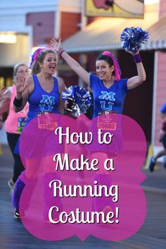 two women in blue and pink running costumes with the words how to make a running costume