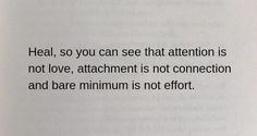 an open book with the words heal so you can see that attention is not love, attachment is not connection and bare minimum is not effort