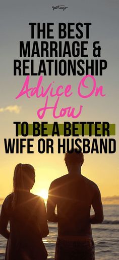 the best marriage & relationship advice on how to be a better wife or husband Healthy Husband, Be A Better Husband, Be A Better Wife, Husband Wife Relationship, Better Husband, Better Wife, Save Relationship, Couples Therapist, Marriage Advice Quotes