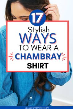 Chambray Shirt Outfit Ideas, Chambray Shirt With Dress, Chambray Shirt Black Jeans, Jean Shirt Outfits For Women Winter, Chambray Shirt Over Dress, Denim Blouse Outfit How To Wear, Ways To Wear A Chambray Shirt, Outfits With Chambray Shirts, Light Blue Chinos Outfit Women