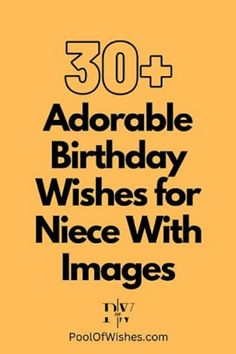 an orange birthday card with the words, 30 + adorable birthday wishes for nieces