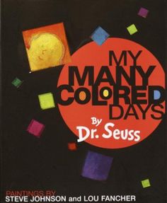 the book cover for my many colored days by dr seuss