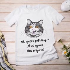 Funny White T-shirt With Cat Design, Funny Short Sleeve T-shirt With Cat Design, Funny Cat Print Short Sleeve Tops, Funny White Top With Cat Print, Funny White Top With Cat Design, Funny Cotton Tops With Cat Design, White Cotton Shirt With Cat Design, Sarcasm Shirts, Cat Mom Gifts