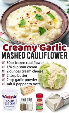 an advertisement for creamy garlic mashed cauliflower with instructions on how to make it