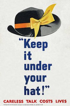 a poster with an image of a top hat and yellow bow tie on it that says keep it under your hat careless talk cost lives