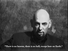 a black and white photo of a man with a quote on it that says, there is no heaven, there is no hell except here on earth