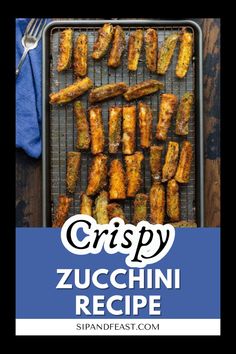 crispy zucchini recipe with text overlay