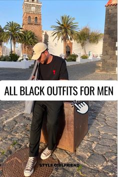 man on a cobblestone street wearing a baseball cap, black t-shirt, black pants, and high top brown sneakers. text on-screen reads: all-black outfits for men (style girlfriend) Black Outfit Men Classy, Black Outfit Men Summer, Formal All Black Outfit, Black Outfit Men Aesthetic, All Black Outfit Men Casual, Black Outfit Men Formal, Men Casual Street Style, Classy All Black Outfit, Casual All Black Outfit