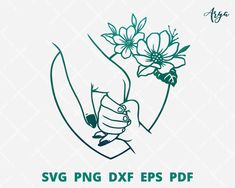 a hand holding a flower with the words svg png dxf eps