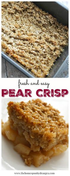 some food that is on top of a plate and in front of the words, fresh and easy pear crisp