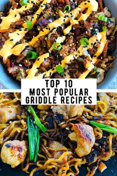 the top 10 most popular griddle recipes in the world, including chicken and noodles