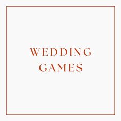 the words wedding games in red and orange on a white background