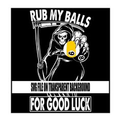 a skeleton holding a baseball bat with the words rub my balls on it