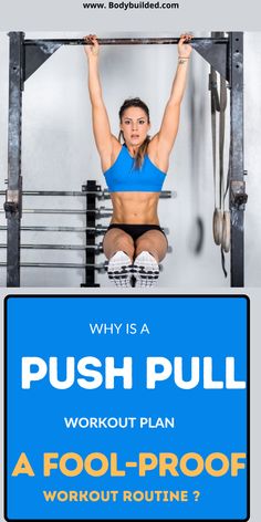 a woman in blue shirt and black shorts sitting on a bench with the words why is a push pull workout plan?