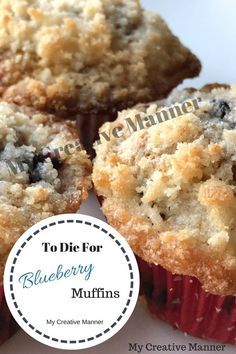 three blueberry muffins on a white plate with the title to die for blueberry muffins