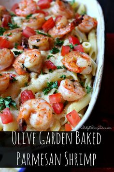 a close up of a plate of pasta with shrimp and tomatoes on it, text overlay reads olive garden baked parmesan shrimp