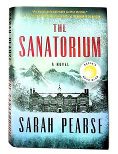 the book cover for the sanatorrum by sarah pearse