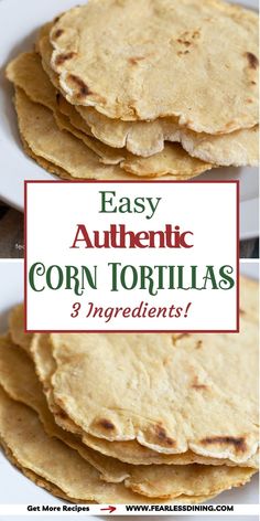 corn tortillas on a white plate with the title overlay reads easy authentic corn tortillas 3 ingredients