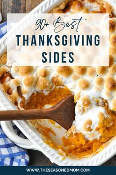 a casserole dish filled with baked goods and the words, best thanksgiving sides