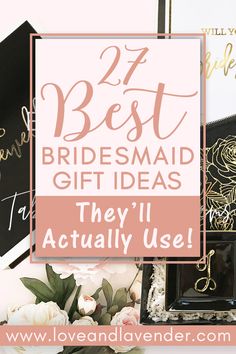 the 25 best bridesmaid gifts they'll actually use