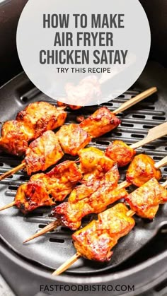 chicken skewers on the grill with text overlay how to make air fryer chicken