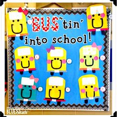 a bulletin board that says bus'n into school