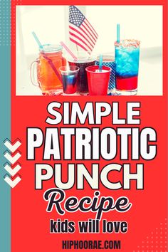 a poster for a patriotic punch recipe with drinks in glasses and an american flag on the side