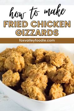 fried chicken in a white bowl with text overlay how to make fried chicken gizzards