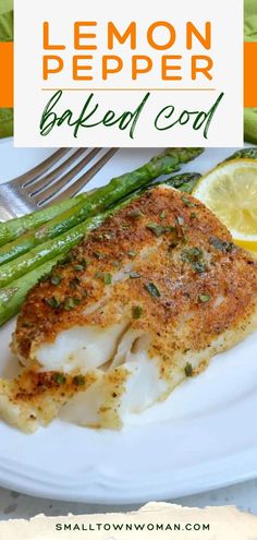 LEMON PEPPER BAKED COD, easy healthy recipes, seafood dishes Small Town Woman, Healthiest Seafood, Baked Cod