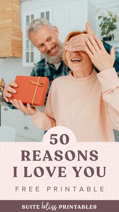 a man and woman holding a present box with the text 50 reasons i love you free printables