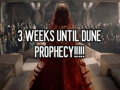 a woman in a red dress with the words 3 weeks until dune prophecy