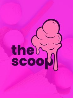 the scoop logo on a pink background with lots of ice creams in front of it