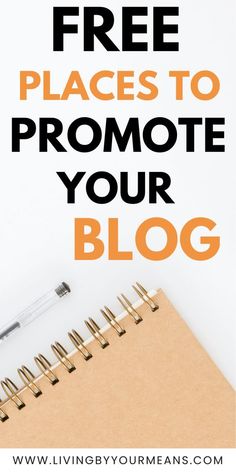 a notebook with the words free places to promote your blog