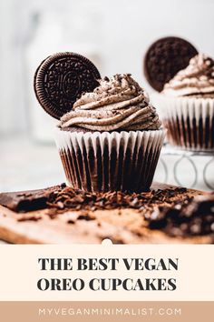 the best vegan oreo cupcakes with chocolate frosting and oreos on top