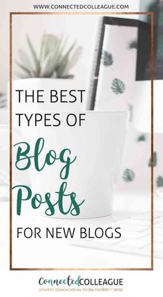 the best types of blog posts for new bloggers