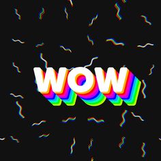 the word wow is made up of multicolored letters on a black background with wavy lines