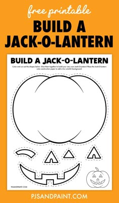 a printable pumpkin with the words build a jack - o'lantern